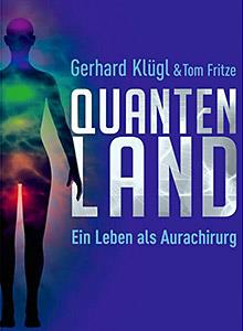 AuraChirurgie
Buch von Gerhard Klügl 
Quantenland